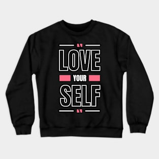 love yourself first and everything falls into line Crewneck Sweatshirt